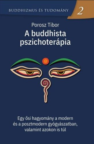 A buddhista pszichoterápia - Porosz Tibor