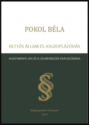 Kettős állam és jogduplázódás - Pokol Béla