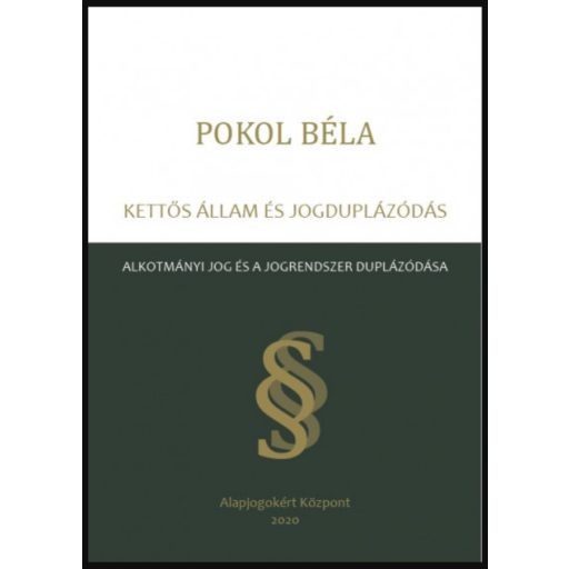 Kettős állam és jogduplázódás - Pokol Béla