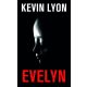 Evelyn (Kevin Lyon)