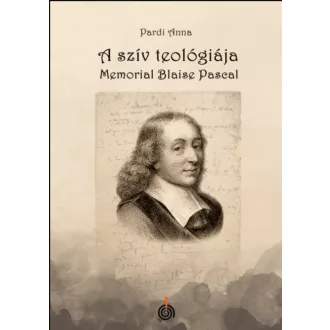 A szív teológiája - Pardi Anna