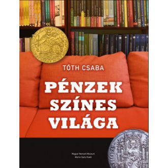 Pénzek színes világa - Tóth Csaba