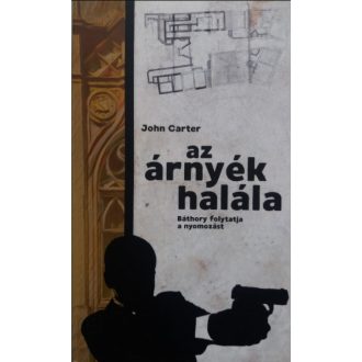   Az árnyék halála - Báthory folytatja a nyomozást - John Carter