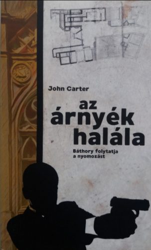 Az árnyék halála - Báthory folytatja a nyomozást - John Carter