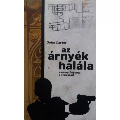 Az árnyék halála - Báthory folytatja a nyomozást - John Carter