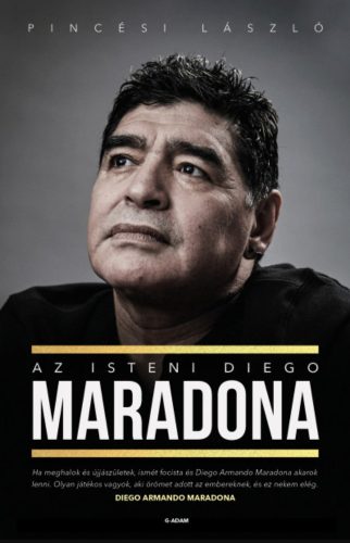 Az isteni Diego Maradona - Pincési László