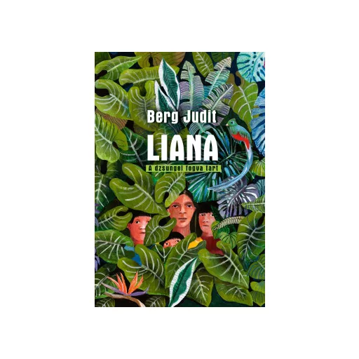 Liana - A dzsungel fogva tart - Berg Judit