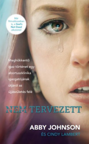 Nem tervezett - Abby Johnson - Cindy Lambert