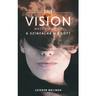 The Vision 2. - A színfalak mögött - Leidgeb Melinda