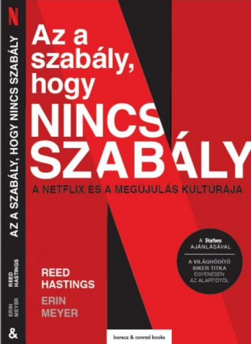 Az a szabály, hogy nincs szabály - Reed Hastings - Erin Meyer