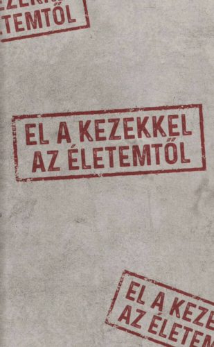 El a kezekkel az életemtől - Golenya Ágnes Éva