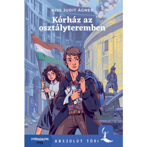Kórház az osztályteremben - Kiss Judit Ágnes - Kovács Eszter - Rét Viktória