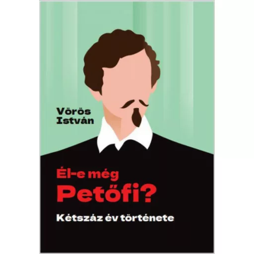 Él-e még Petőfi? - Vörös István