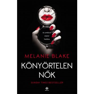 Könyörtelen nők - Melanie Blake