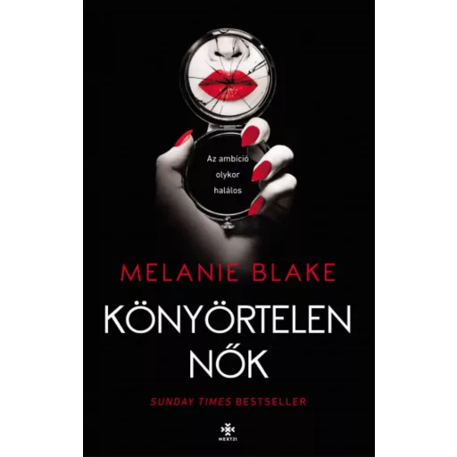 Könyörtelen nők - Melanie Blake