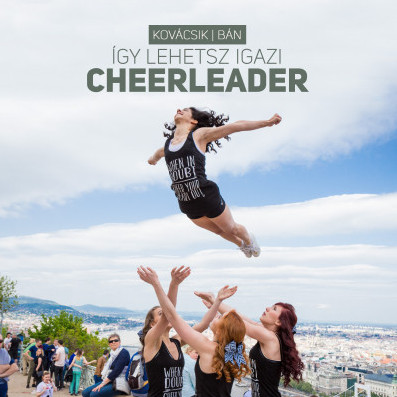 Így lehetsz igazi cheerleader - Bán Tibor - Kovácsik Rita