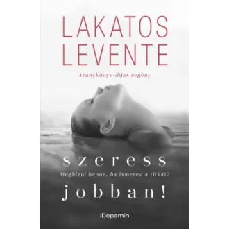Szeress jobban! - Lakatos Levente (2024 új kiadás)