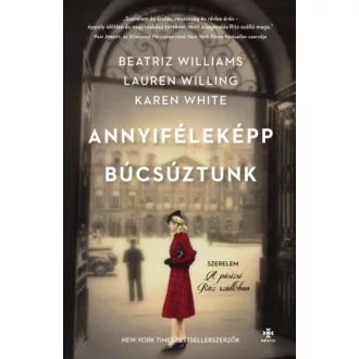   Annyiféleképp búcsúztunk - Karen White - Beatriz Williams - Lauren Willig
