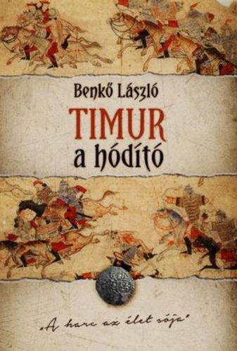 Timur, a hódító - Benkő László