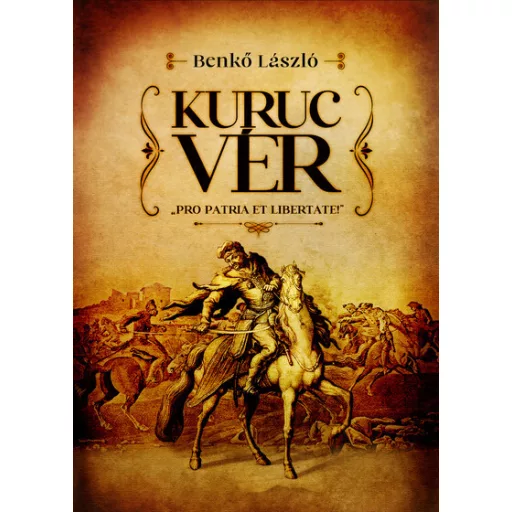 Kuruc vér - Benkő László