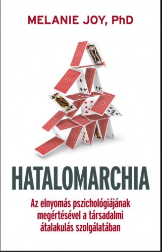 Hatalomarchia - Melanie Joy Ph.D.