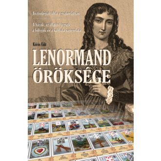   Lenormand öröksége - Asztrológiai tábla a gyakorlatban - Kőrös Edit
