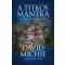 A titkos mantra - David Michie
