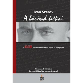   A Bőrönd titkai - A KGB első elnökének titkos naplói és feljegyzései - Ivan Szerov