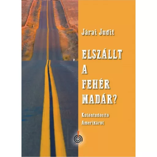 Elszállt a fehér madár? - Járai Judit