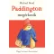 Paddington megérkezik - Michael Bond