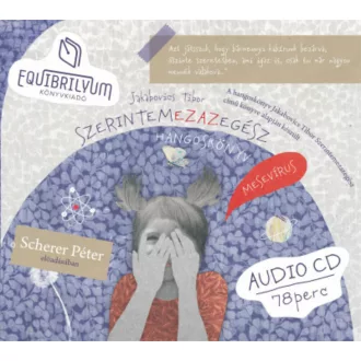 Szerintemezazegész - Hangoskönyv - Jakabovics Tibor
