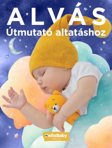 Alvás - Útmutató altatáshoz - HelloBaby könyvek