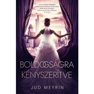 Boldogságra kényszerítve - Jud Meyrin