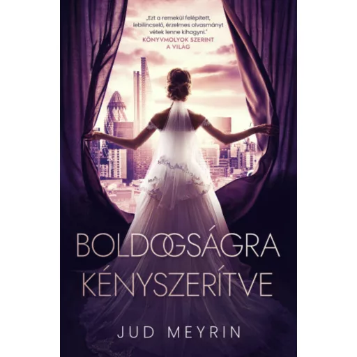 Boldogságra kényszerítve - Jud Meyrin