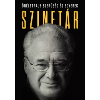   Szinetár 1. - Önéletrajz-szerűség és egyebek - Szinetár Miklós