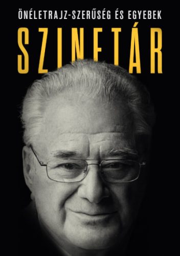 Szinetár - Önéletrajz-szerűség és egyebek - Szinetár Miklós