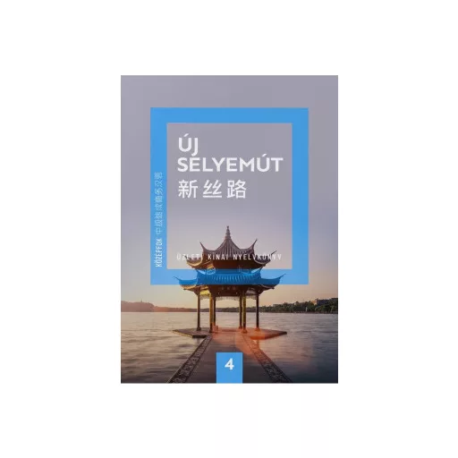 Új Selyemút - Üzleti kínai nyelvkönyv 5. - Felsőfok 1. - Li Xiaoqi