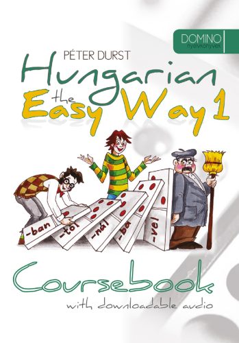 Hungarian the Easy Way 1. - Letölthető hanganyaggal - Péter Durst