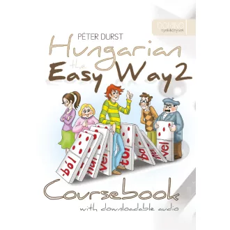   Hungarian the Easy Way 2. - Letölthető hanganyaggal - Péter Durst