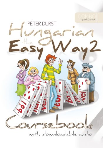 Hungarian the Easy Way 2. - Letölthető hanganyaggal - Péter Durst