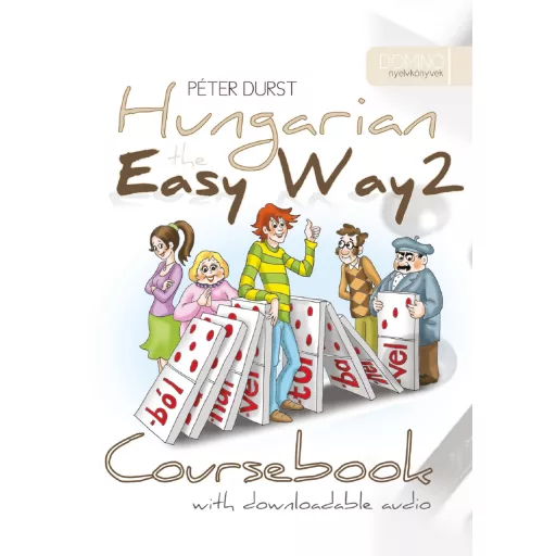 Hungarian the Easy Way 2. - Letölthető hanganyaggal - Péter Durst