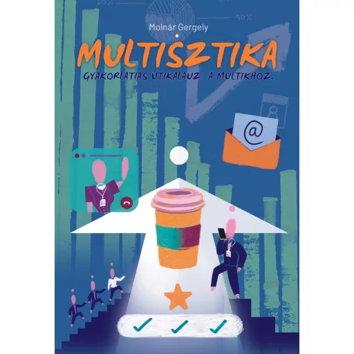 Multisztika - Gyakorlati kalauz a multikhoz - Molnár Gergely