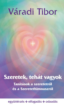 Szeretek, tehát vagyok - Váradi Tibor
