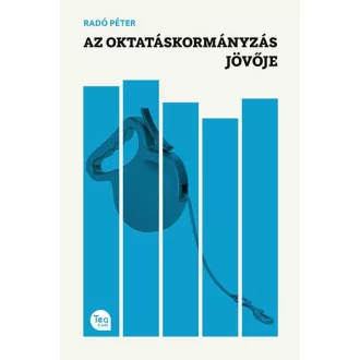 Az oktatáskormányzás jövője - Radó Péter