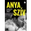 Anya szív - Anyának lenni egy macsó világban - Angela Murinai
