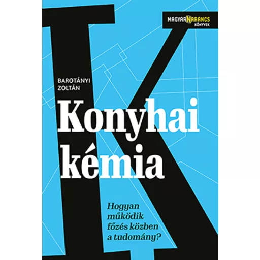 Konyhai kémia - Barotányi Zoltán