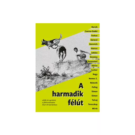 A harmadik félút - Séták és ugrások a félévszázados Peer Krisztiánhoz