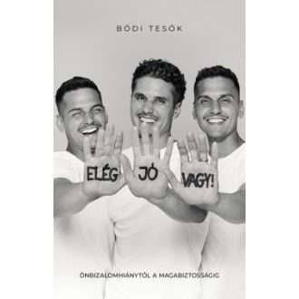 Elég jó vagy! - Bódi tesók