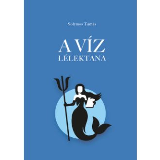 A víz lélektana - Solymos Tamás