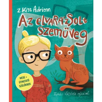 Az elvarázsolt szemüveg - Z. Kiss Adrienn